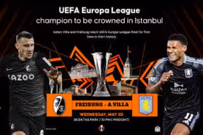 Freiburg – Aston Villa in Istanbul: Europa-League-Finale mit Geschichte