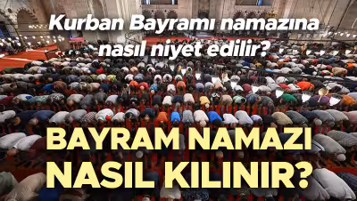 Bayram 2026: Kurban Bayramı namazı 27 Mayıs’ta camilerde kılınacak
