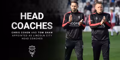 Chris Cohen and Tom Shaw named joint head coaches at Lincoln City