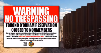 Tohono O'odham Border Wall Ruling Spurs Police Warning on Reservation