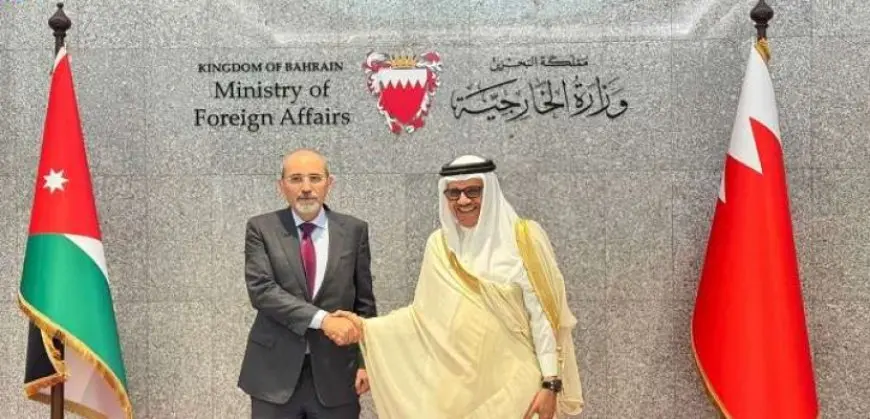 وزيرا خارجية الأردن والبحرين يؤكدان أن تحقيق السلام العادل هو السبيل الوحيد لتحقيق أمن واستقرار المنطقة