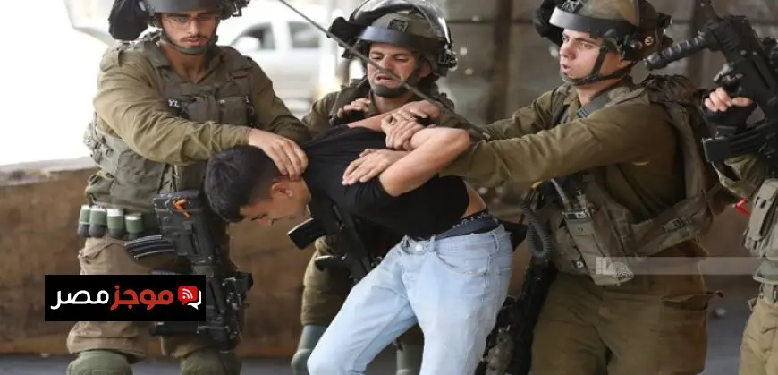 الاحتلال الإسرائيلى يعتقل 30 فلسطينيا من الضفة الغربية