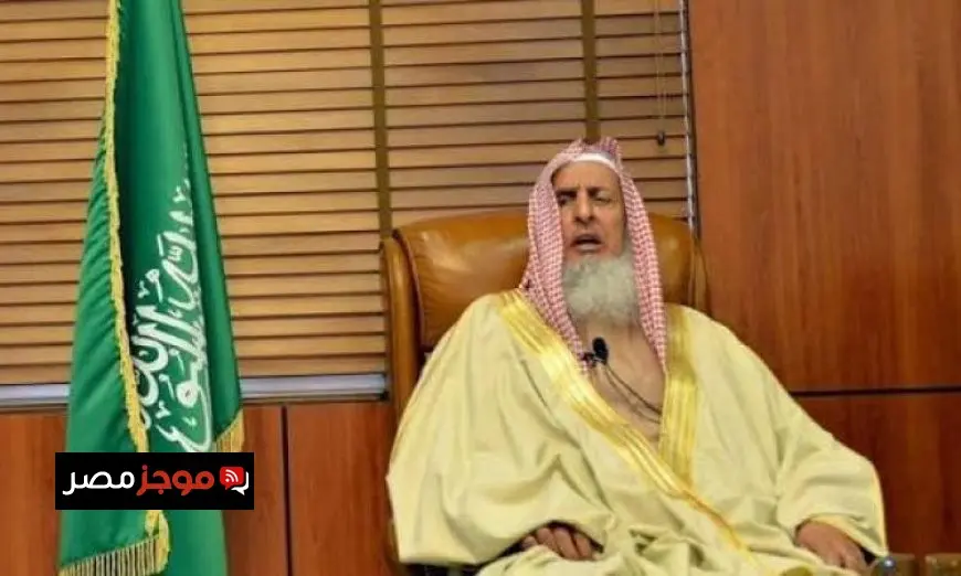 شيخ الأزهر ومفتي الجمهورية ووزير الأوقاف يعبّرون عن حزنهم لوفاة مفتي السعودية