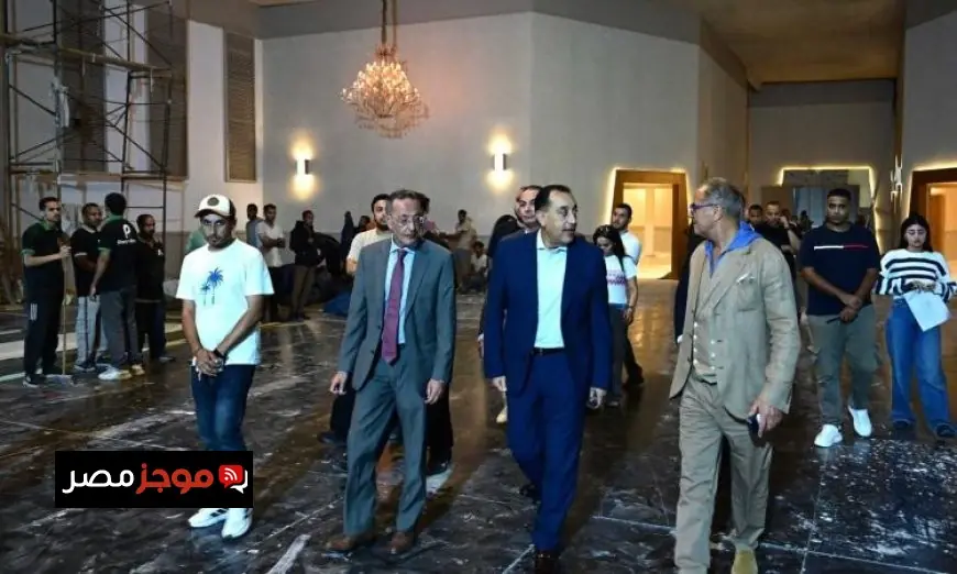 مدبولي يقوم بجولة ليلية لمتابعة آخر الاستعدادات لافتتاح المتحف الكبير