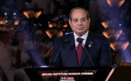 الرئاسة تعلن عن حضور الرئيس السيسي احتفالية افتتاح المتحف المصري الكبير