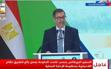 السفير البريطاني يشيد بتطبيق مصر المتميز لنظام اللامركزية في إدارة المحليات