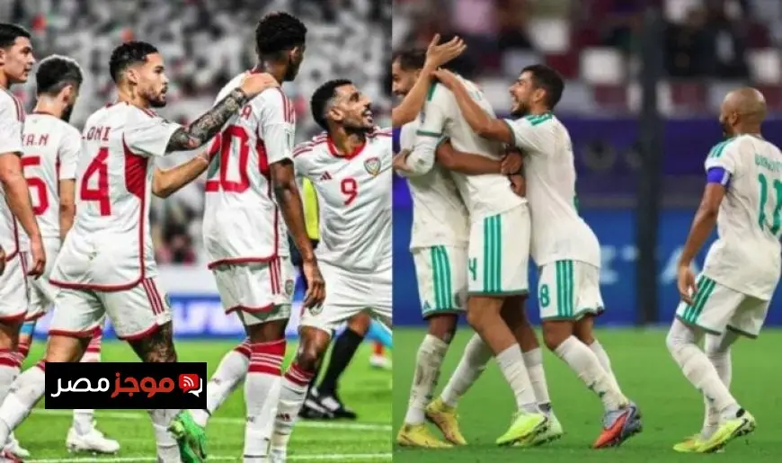 كل ما تحتاج معرفته عن مباراة الجزائر والإمارات في ربع نهائي كأس العرب 2025 الموعد القنوات الناقلة والتشكيل المتوقع