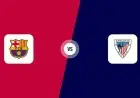 استمتع بمشاهدة مباراة برشلونة وأتلتيك بلباو بث مباشر في كأس السوبر الإسباني اليوم