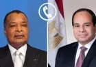 الرئيس السيسي يبارك لرئيس جمهورية الكونغو فوزه بولاية رئاسية جديدة