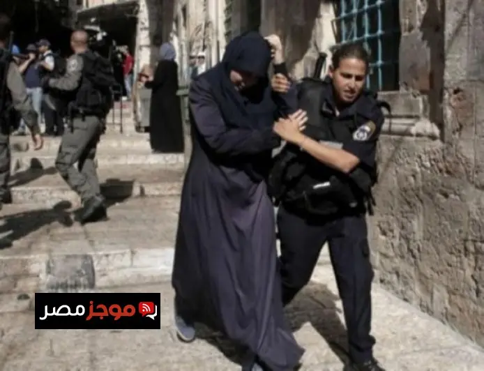 اعتقال قوات الاحتلال الإسرائيلي سيدتين من باحات المسجد الأقصى في تصعيد جديد