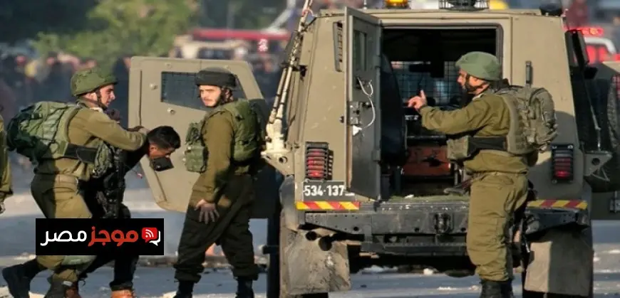 اقتحام قوات الاحتلال الإسرائيلي لبيت لحم واعتقال 8 فلسطينيين في نابلس